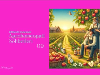 Agrohomeopati Sohbetleri 09