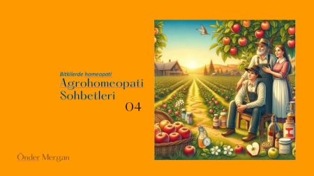 Agrohomeopati Sohbetleri  04