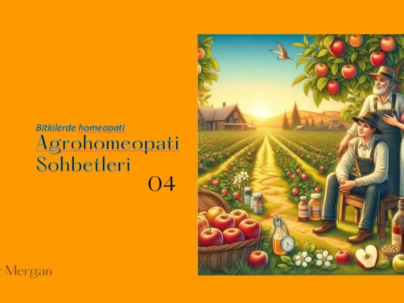 Agrohomeopati Sohbetleri  04