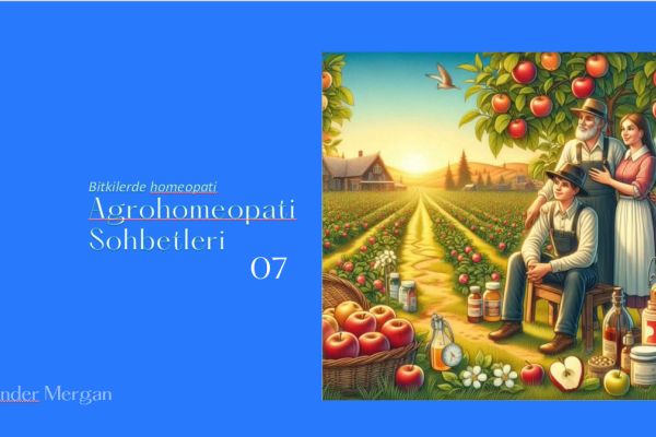 Agrohomeopati Sohbetleri 07