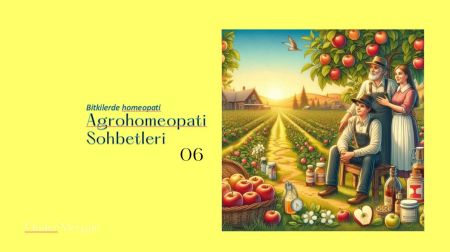 Agrohomeopati Sohbetleri 06