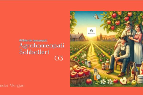 Agrohomeopati Sohbetleri 03