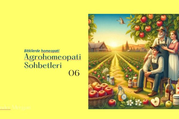 Agrohomeopati Sohbetleri 06