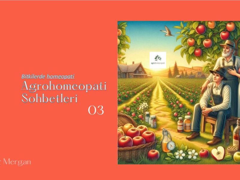 Agrohomeopati Sohbetleri 03